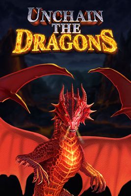 Unchain The Dragons