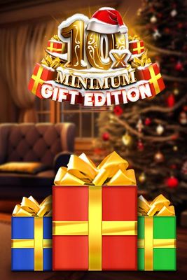 10x Minimum Gift Edition
