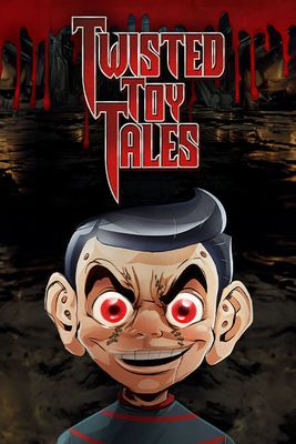Twisted Toy Tales