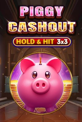 Piggy Cashout - Hold & Hit 3x3