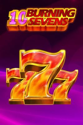 10 Burning sevens