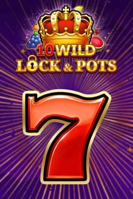 10 Locking Wilds & Pots