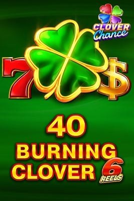 40 Burning Clover 6 Reels