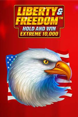 Liberty and Freedom Hold and Win Extreme 10000