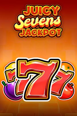 Juicy Sevens Jackpot