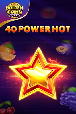40 Power Hot - Golden Coins Link