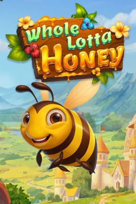 Whole Lotta Honey