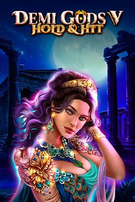 Demi Gods VI - Hold & Hit