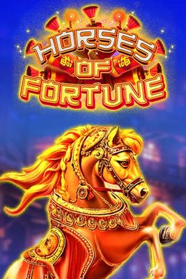 Horses Of Fortune