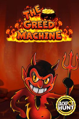 The Greed Machine